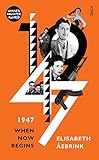 1947 When Now Begins English Edition