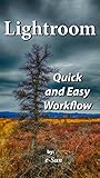 Lightroom Quick And Easy Workflow