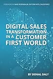 Digital Sales Transformation In A Customer First World