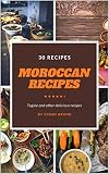 Moroccan Recipes Tagine And Other Delicious Recipes Your Essentiel Guide To Cock A 30 Moroccan Recipes And Slow Cooker Recipes English Edition
