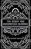 The Robot And Automation Almanac 2018 The Futurist Institute English Edition