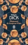 Glissement De Temps Sur Mars (j'ai Lu Science Fiction T. 10835)