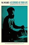 As Serious As Your Life Black Music And The Free Jazz Revolution 19571977 Serpents Tail Classics English Edition