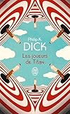Les Joueurs De Titan (j'ai Lu Science Fiction T. 10818)