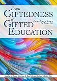 From Giftedness To Gifted Education Reflecting Theory In Practice English Edition
