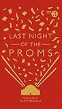 Last Night Of The Proms An Official Miscellany English Edition