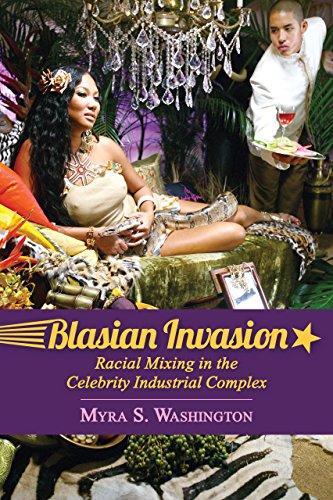 Blasian Invasion: Racial Mixing in the Celebrity Industrial Complex book cover