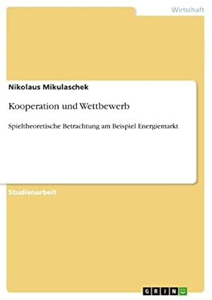 Kooperation und Wettbewerb in der Ökonomie Elinor Ostrom