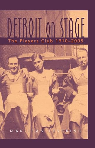 Detroit on Stage: The Players Club, 1910-2005 (By: Marijean Levering) cover