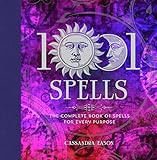 1001 Spells The Complete Book Of Spells For Every Purpose English Edition