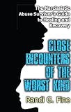 Close Encounters Of The Worst Kind The Narcissistic Abuse Survivors Guide To Healing And Recovery English Edition