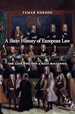 A Short History Of European Law The Last Two And A Half Millennia English Edition