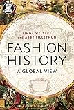 Fashion History A Global View Dress Body Culture English Edition