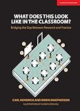 What Does This Look Like In The Classroom Bridging The Gap Between Research And Practice English Edition