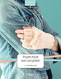Projets Tricot Avec Une Pelote Questce Que Tu Fais De Beau 