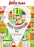 Guide Paris Gourmand Je Me Rgale Je Fais Mon March 2018 Petit Fut