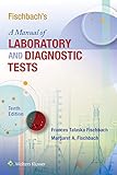 Fischbachs A Manual Of Laboratory And Diagnostic Tests