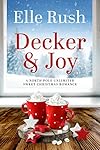 Decker and Joy (North Pole Unlimited, #1)