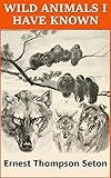 Wild Animals I Have Known Illustrated English Edition
