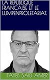 La Republique Francaise Et Le Lumpenproletariat.