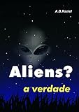Aliens A Verdade Portuguese Edition