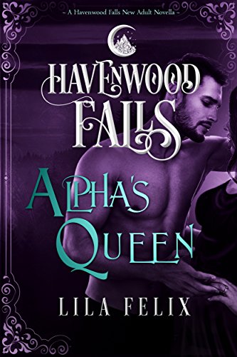 Alpha's Queen (By: Lila Felix) cover