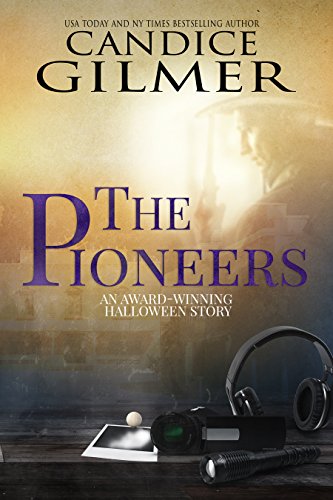 The Pioneers, A Ghost Hunting Short Story book cover