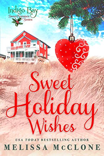 Sweet Holiday Wishes (By: Melissa McClone) cover