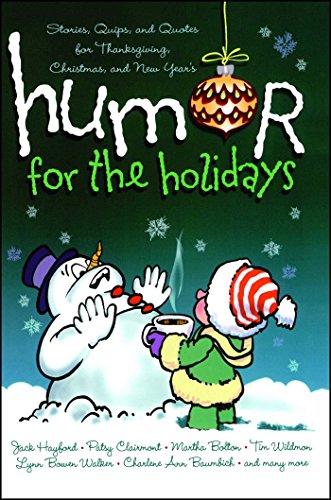 Humor for the Holidays: Stories, Quips and Quotes for Thanksgiving, Christmas and New Year's cover