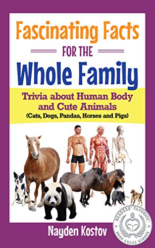 Fascinating Facts for the Whole Family: Trivia about Human Body and Cute Animals book cover
