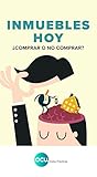 Inmuebles Hoy Comprar O No Comprar Spanish Edition