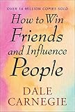 How To Win Friends And Influence People English Edition