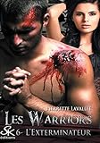 L'exterminateur: Les Warriors, T6