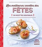 Les Meilleures Recettes Des Ftes 100 Cuisine