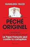 Pch Originel Le Pape Franois Seul Contre La Corruption Litterature Etr