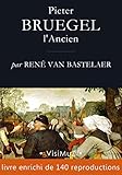 Pieter Bruegel Lancien Sa Vie Son Oeuvre Et Son Temps