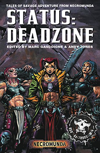 Status Deadzone (By: Simon Jowett,Matthew Farrer,Jonathan Green,Gordon Rennie,Marc Gascoigne,Neil Rutledge,AlexHammond,Richard Williams,Tully R. Summers) cover