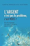 Largent Nest Pas Le Problme Cest Vous Et Sil Sagissait De Votre Capacit Recevoir 