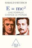 E=mc2: Une Formule Qui Change Le Monde (sciences)
