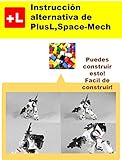 Instruccion Alternativa De Plusl Spacemech Usted Puede Construir Spacemech De Sus Propios Ladrillos Spanish Edition