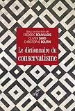 Le Dictionnaire Du Conservatisme Ides