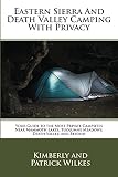 Eastern Sierra And Death Valley Camping With Privacy Your Guide To The Most Private Campsites Near Mammoth Lakes Tuolumne Meadows Death Valley And Beyond