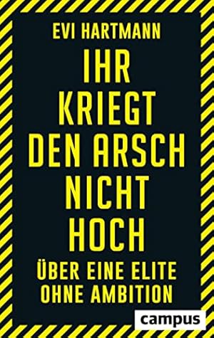 Ihr krieg den Arsch nicht hoch Evi Hartmann