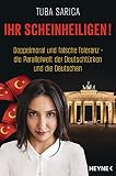 Ihr Scheinheiligen Doppelmoral Und Falsche Toleranz Die Parallelwelt Der Deutschtrken Und Die Deutschen German Edition