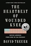 The Heartbeat Of Wounded Knee Native America From 1890 To The Present English Edition