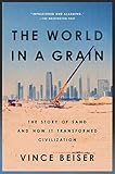 The World In A Grain The Story Of Sand And How It Transformed Civilization