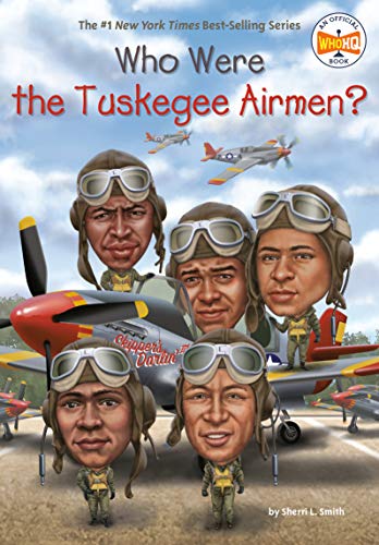 Who Were the Tuskegee Airmen? (By: Sherri L. Smith) cover