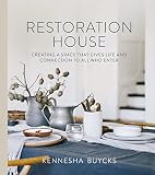 Restoration House Creating A Space That Gives Life And Connection To All Who Enter English Edition