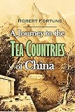 A Journey To The Tea Countries Of China English Edition