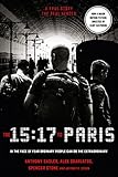 The 1517 To Paris The True Story Of A Terrorist A Train And Three American Heroes English Edition
